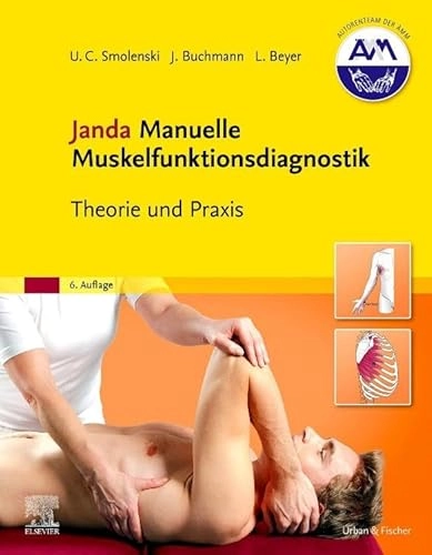 Janda Manuelle Muskelfunktionsdiagnostik : Theorie und Praxis; Ulrich C. Smolenski; 2020