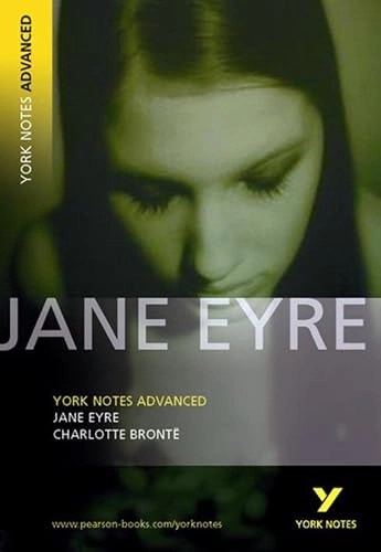 Jane Eyre (York Notes Advanced) English Literature Study Guide - for 2026, 2027 exams; Charlotte Bronte, Jane Austen; 2004