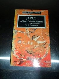 Japan: A Short Cultural HistoryThe Cresset Library; George Bailey Sansom, Sir George Bailey Sansom