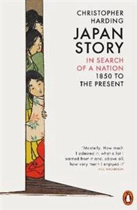 Japan story : in search of a nation, 1850 to the present; Christopher Harding; 2019