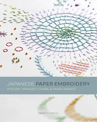 Japanese Paper Embroidery; Minako Chiba Atsumi; 2016