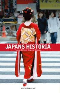 Japans historia; Thomas Ekholm, Ingemar Ottosson; 2008