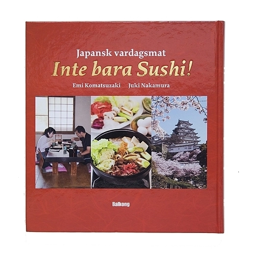 Japansk vardagsmat : inte bara Sushi!; Emi Komatsuzaki; 2010