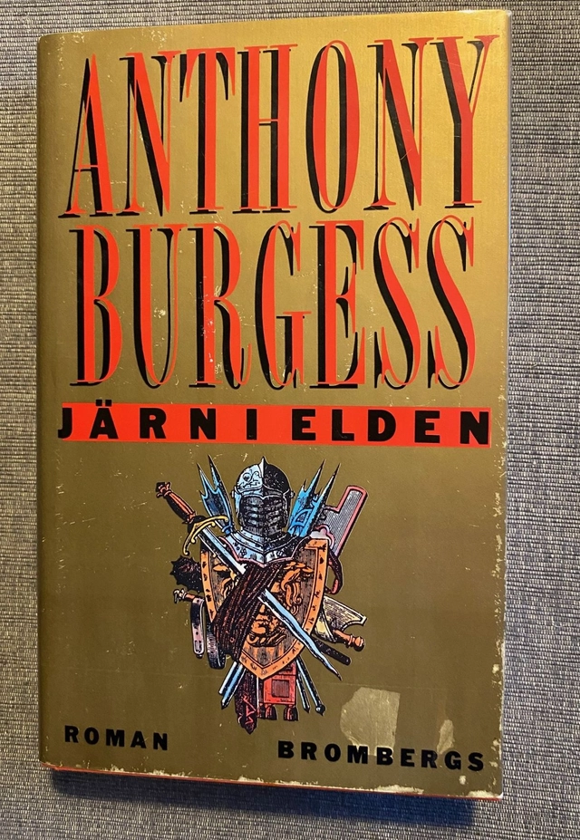 Järn i elden : [roman]; Anthony Burgess; 1989