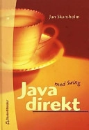 Java direkt med Swing; Jan Skansholm; 2002