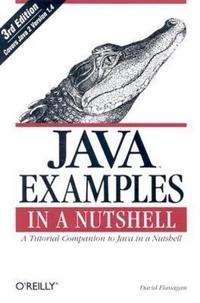 Java Examples in a Nutshell; David Flanagan; 2004