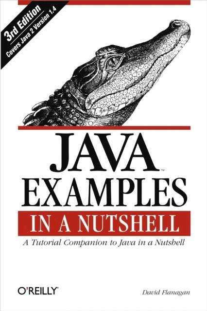 Java Examples in a Nutshell; David. Flanagan; 2009