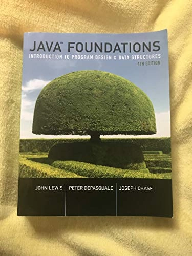Java foundations : introduction to program design & data structures; John Lewis; 2017