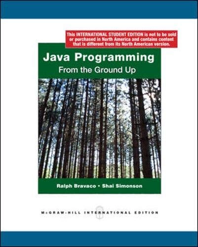 Java programming : from the ground up; Ralph. Bravaco; 2010