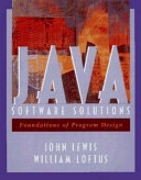 Java software solutions : foundations of program design; John Lewis; 1998