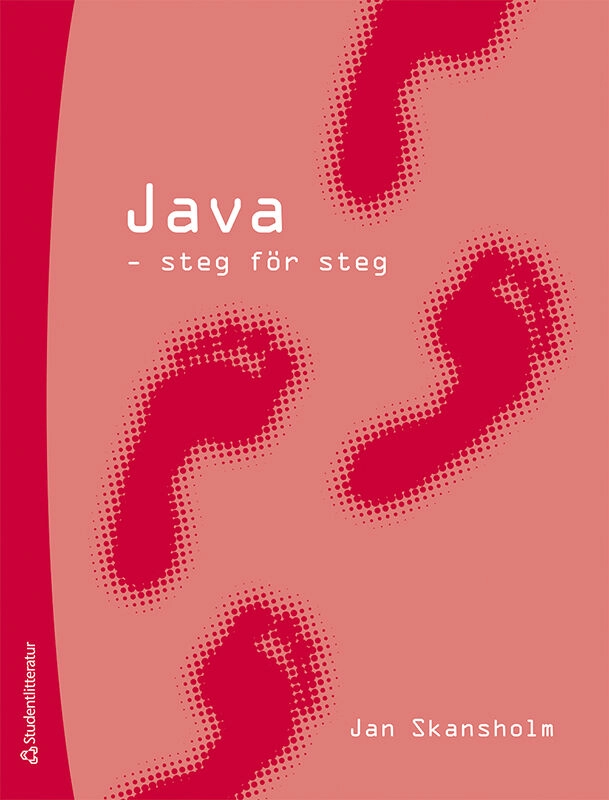 Java : steg för steg; Jan Skansholm; 2021