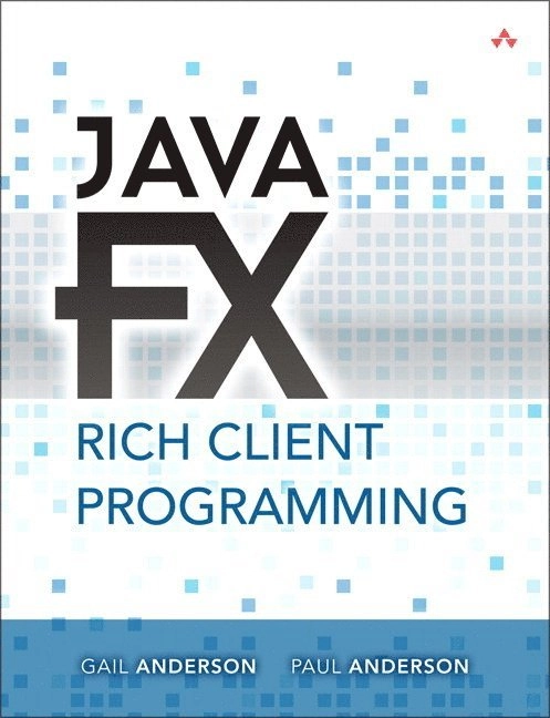 JavaFX : rich client programming on the NetBeans platform [Elektronisk resurs]; Paul Anderson; 2014