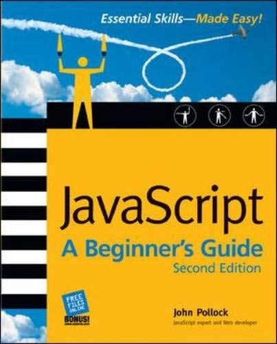 JavaScript : a beginner's guide; John Charles Pollock; 2004