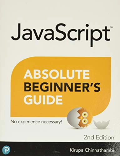 JavaScript Absolute Beginner's Guide; Kirupa Chinnathambi; 2020