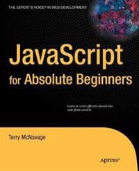 JavaScript for Absolute Beginners; Terry McNavage; 2010