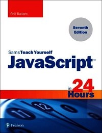 JavaScript in 24 hours; Phil Ballard; 2019