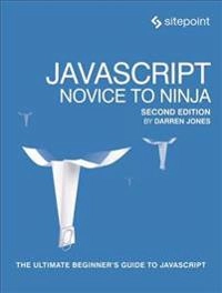 "JavaScript: Novice to Ninja, 2nd Edition" [Elektronisk resurs]; Darren Jones; 2017
