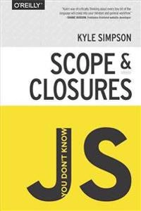 JavaScript Scope and Closures; Kyle Simpson; 2014