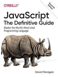 JavaScript : the definitive guide : master the world's most-used programming language; David Flanagan; 2020