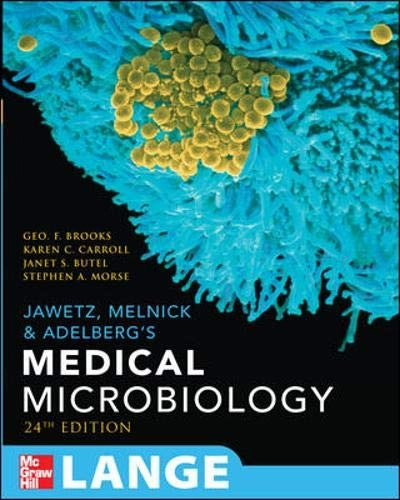 Jawetz, Melnick & Adelberg's Medical Microbiology#X98;Aœ Lange medical bookJawetz, Melnick, & Adelberg's Medical MicrobiologyLange medical book, ISSN 1054-2744; George F. Brooks; 2007