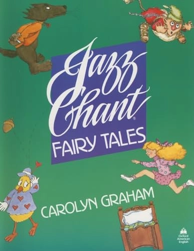 Jazz Chant® Fairy Tales: Student Book; Carolyn Graham; 1988