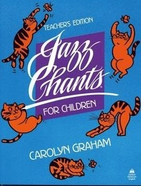 Jazz Chants for Children®: Teacher's Edition; Graham Carolyn; 1980