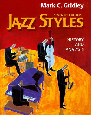 Jazz styles : history & analysis; Mark C. Gridley; 2000