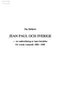 Jean Paul och Sverige : en undersökning av hans betydelse för svensk romantik 1800-1840; Stig Hallgren; 1988