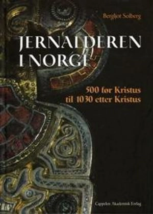 Jernalderen i Norge : ca. 500 f.Kr - 1030 e.Kr; Bergljot Solberg; 2003