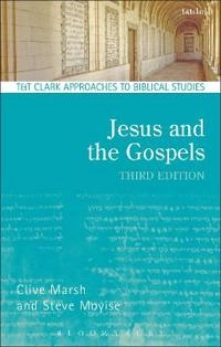 Jesus and the Gospels; Clive Marsh; 2015
