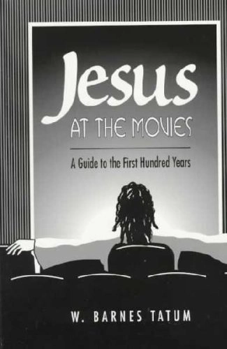 Jesus at the movies : a guide to the first hundred years : revised and expanded; W. Barnes. Tatum; 2004