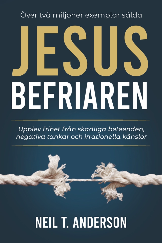Jesus Befriaren; Neil T. Anderson; 2020