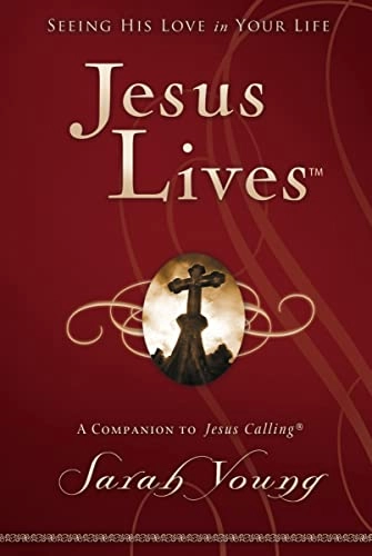 Jesus Lives, with Full Scriptures; Sarah Young; 2012