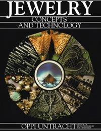Jewelry : concepts and technology; Oppi Untracht; 1982