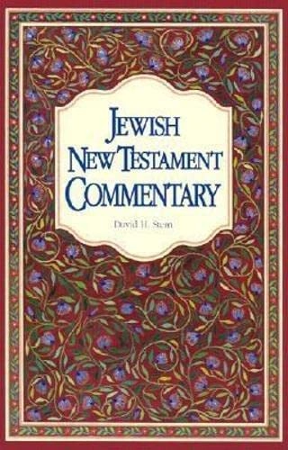 Jewish New Testament Commentary: A Companion Volume to the Jewish New Testament; David H. Stern; 1992