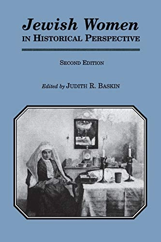 Jewish women in historical perspective; Judith R Baskin, Judith Baskin; 1998