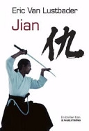 Jian; Eric Van Lustbader; 1990