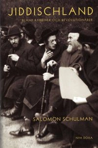 Jiddischland - Bland rabbiner och revolutionärer; Salomon Schulman; 1996