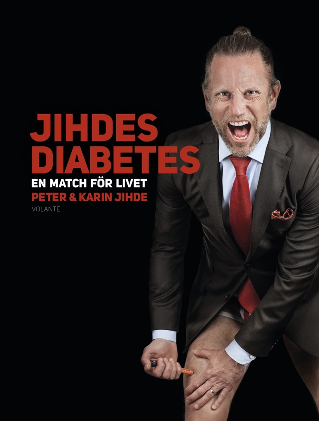 Jihdes diabetes : en match för livet; Peter Jihde, Karin Jihde; 2016