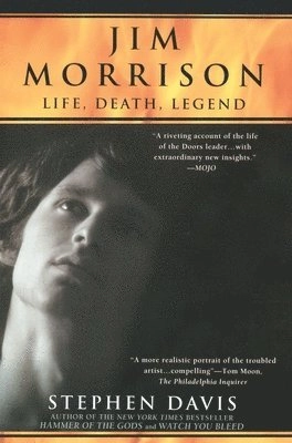 Jim Morrison : life, death, legend; Stephen Davis; 2004