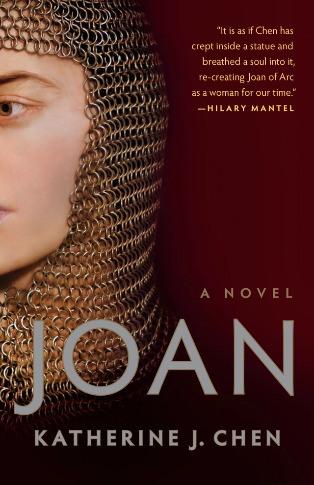 Joan: A Novel of Joan of Arc; Katherine J. Chen; 2023