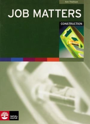 Job Matters Construction, elevhäfte; Ken Thomson; 2009