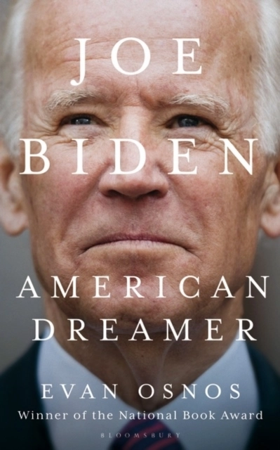 Joe Biden: American Dreamer; Evan Osnos; 2020