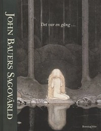 John Bauers sagovärld - Det var en gång; olika flera; 2001