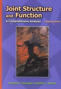 Joint structure and function : a comprehensive analysis; Pamela K. Levangie; 2001