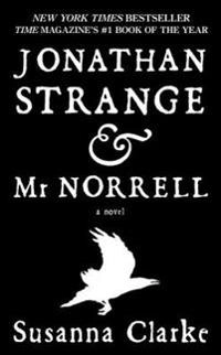 Jonathan Strange & Mr. Norrell; Susanna Clarke; 2006