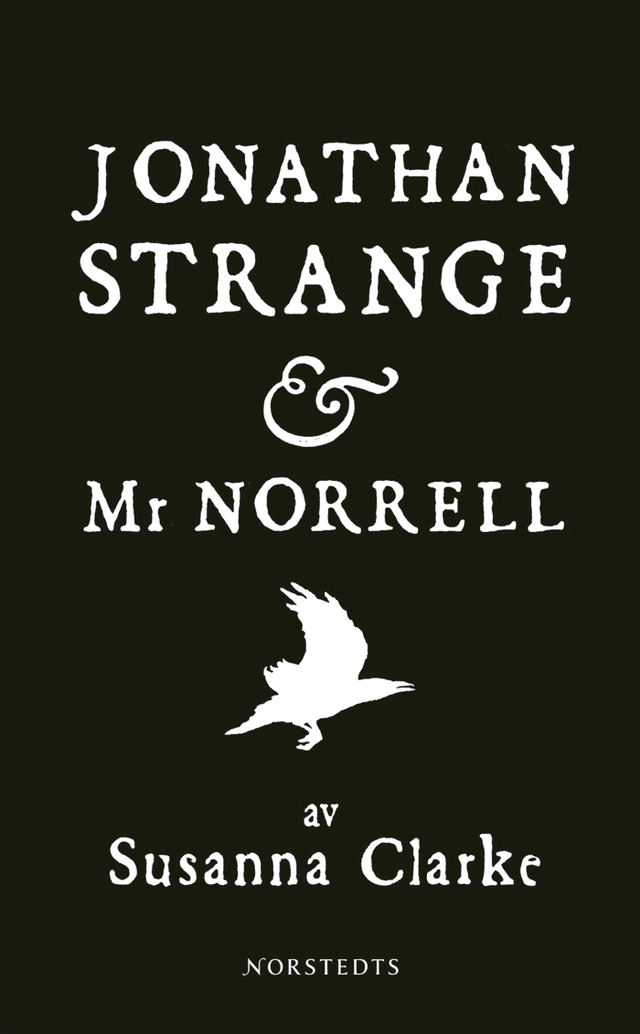 Jonathan Strange & Mr Norrell; Susanna Clarke; 2007