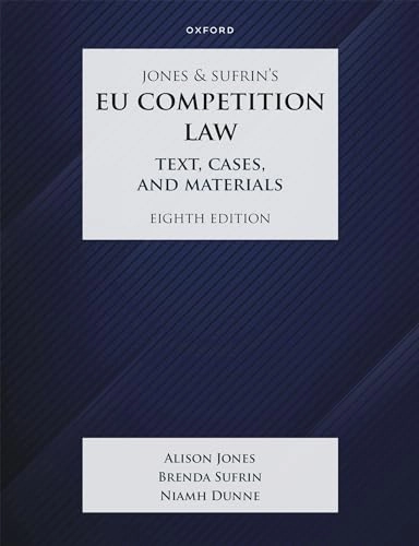 Jones and Sufrin's EU competition law : text, cases, and materials; Alison Jones; 2023