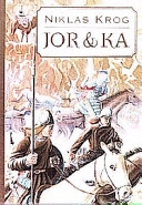 Jor och Ka; Niklas Krog; 1998