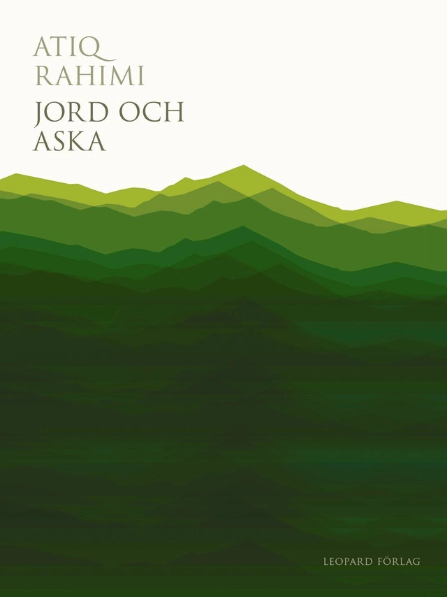 Jord och aska; Atiq Rahimi; 2011